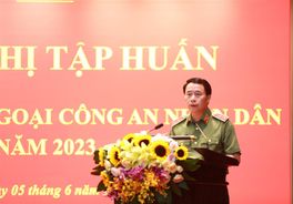 Hội nghị tập huấn công tác đối ngoại Công an nhân dân toàn quốc