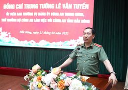 Thứ trưởng Lê Văn Tuyến biểu dương những kết quả nổi bật của Công an tỉnh Đắk Nông
