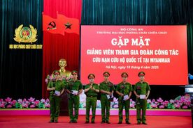 Trường Đại học Phòng cháy, chữa cháy tổ chức gặp mặt, tuyên dương các giảng viên tham gia đoàn công tác tại Myanmar