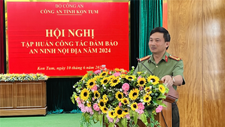 Nâng cao hiệu quả công tác đảm bảo an ninh nội địa trên địa bàn tỉnh Kon Tum