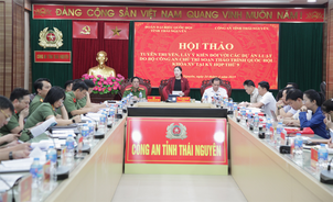 Thái Nguyên: Tổ chức lấy ý kiến đối với 05 dự án luật do Bộ Công an chủ trì soạn thảo