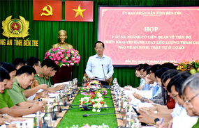 Bến Tre chuẩn bị các nội dung triển khai thi hành Luật Lực lượng tham gia bảo vệ an ninh, trật tự ở cơ sở