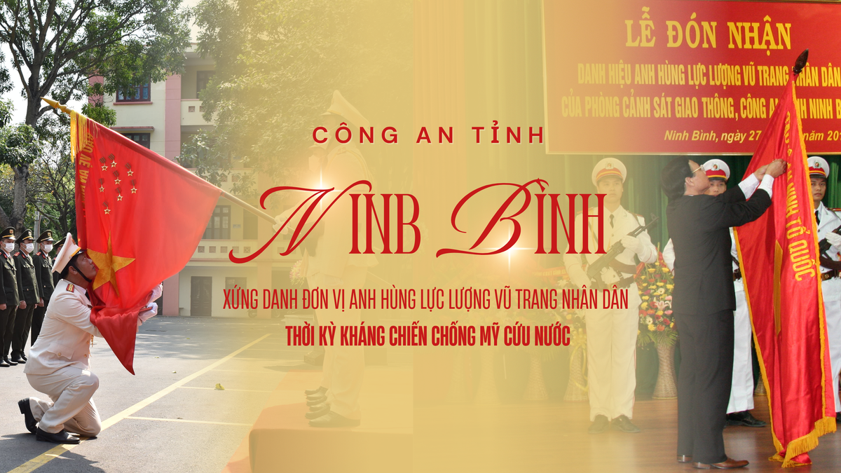 Công an tỉnh Ninh Bình - Xứng danh Đơn vị anh hùng lực lượng vũ trang Nhân dân thời kỳ kháng chiến chống Mỹ cứu nước