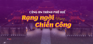 Công an thành phố Huế: Rạng ngời những chiến công