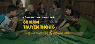 Công an tỉnh Quảng Ngãi: 80 năm truyền thống, vững tin bước vào kỷ nguyên mới