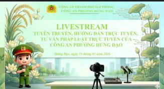 Hải Phòng: Công an phường Hưng Đạo tổ chức Livestream định kỳ giải đáp thắc mắc của người dân liên quan thủ tục hành chính