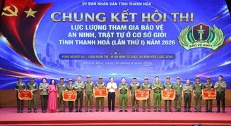 Tổng kết và trao giải Chung kết hội thi lực lượng tham gia bảo vệ an ninh, trật tự ở cơ sở giỏi tỉnh Thanh Hóa lần thứ I năm 2026