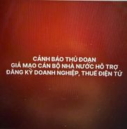 Cảnh báo thủ đoạn giả mạo cán bộ nhà nước hỗ trợ đăng ký doanh nghiệp, thuế điện tử