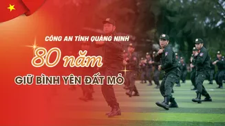 Công an Quảng Ninh: 80 năm giữ bình yên đất mỏ