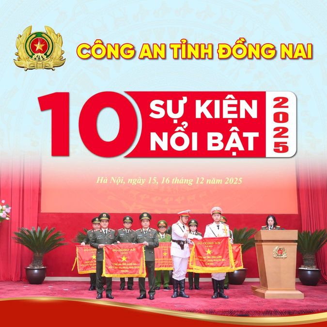 Công an tỉnh Đồng Nai: 10 sự kiện nổi bật năm 2025