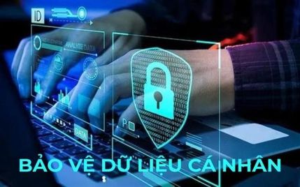 Từ hôm nay, Luật Bảo vệ dữ liệu cá nhân chính thức có hiệu lực thi hành