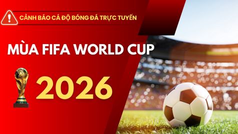 Cảnh báo cá độ bóng đá trực tuyến