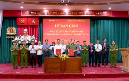 Bàn giao 03 cơ sở giáo dục nghề nghiệp từ Bộ Giáo dục và Đào tạo về Bộ Công an