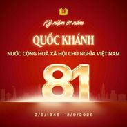  CHÀO MỪNG KỶ NIỆM 81 NĂM QUỐC KHÁNH NƯỚC CỘNG HOÀ XÃ HỘI CHỦ NGHĨA VIỆT NAM (2/9/1945 - 2/9/2026)