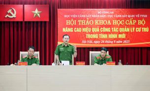 Hội thảo khoa học cấp Bộ: “Nâng cao hiệu quả công tác quản lý cư trú trong tình hình mới”