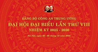 Đại hội đại biểu Đảng bộ Công an Trung ương lần thứ VIII, nhiệm kỳ 2025- 2030 sẽ chính thức diễn ra tại Hà Nội, từ ngày 03 – 05/10/2025