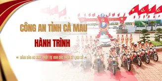 Công an tỉnh Cà Mau - Hành trình đảm bảo an ninh, trật tự qua các thời kỳ lịch sử