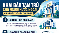 Khai báo tạm trú cho người nước ngoài - Cơ sở lưu trú cần chủ động