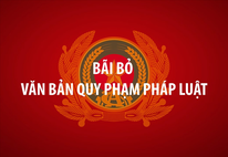 Bãi bỏ một số văn bản quy phạm pháp luật thuộc thẩm quyền của Bộ trưởng Bộ Công an