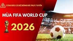 Cảnh báo cá độ bóng đá trực tuyến
