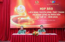 Sẵn sàng cho Lễ khai mạc Liên hoan Truyền hình, Phát thanh, Điện ảnh Công an nhân dân năm 2026 - “Hội tụ và Lan tỏa”